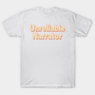 Unreliable Narrator T-Shirt